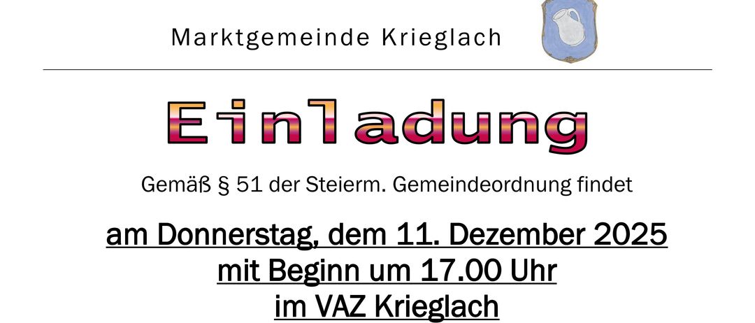 Einladung zur öffentlichen Gemeinderatssitzung in Krieglach am 11. Dezember 2025, Beginn um 17.00 Uhr im Gemeindeamt. Der Hinweis wird im Amtsblatt und auf der Gemeindehomepage veröffentlicht. Die Bürgermeisterin Regina Schluthwieser lädt die Bevölkerung ein.