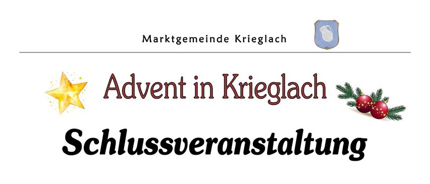 Plakat für die Veranstaltung 'Advent in Krieglach' am Freitag, 19.12.2025, Beginn um 17:00 Uhr am Hauptplatz Krieglach. Dabei sind das Blasorchester Krieglach, die Tanzkompanie Krieglach, der Weihnachtstanz und der Gesangsverein Krieglach. Die Peter-Rosegger-Mittelschule ist beteiligt. Moderiert wird von Rudolf Heinz Knobelreiter. Die Tanzkompanie Krieglach präsentiert.