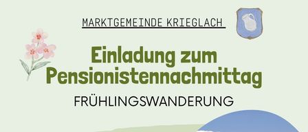 Plakat für eine Pensionärsversammlung mit einer Frühlingswanderungsroute. Der Treffpunkt ist Gemeindeamt am 7. April um 15 Uhr. Ein Wanderer ist mit einem Hintergrund von Bergen und einem Dorf abgebildet.