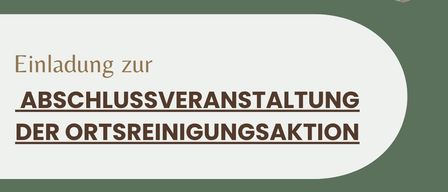 Einladung zur Abschlussveranstaltung der Ortsreinigungsaktion, die am Freitag, den 24. April um 17 Uhr im Gebäude der Marktgemeinde Krieglach stattfindet. Die Marktgemeinde Krieglach dankt allen Vereinen und Organisationen für ihre Teilnahme. Alle Teilnehmerinnen und Teilnehmer sowie die Bevölkerung von Krieglach sind herzlich zur Abschlussveranstaltung eingeladen.