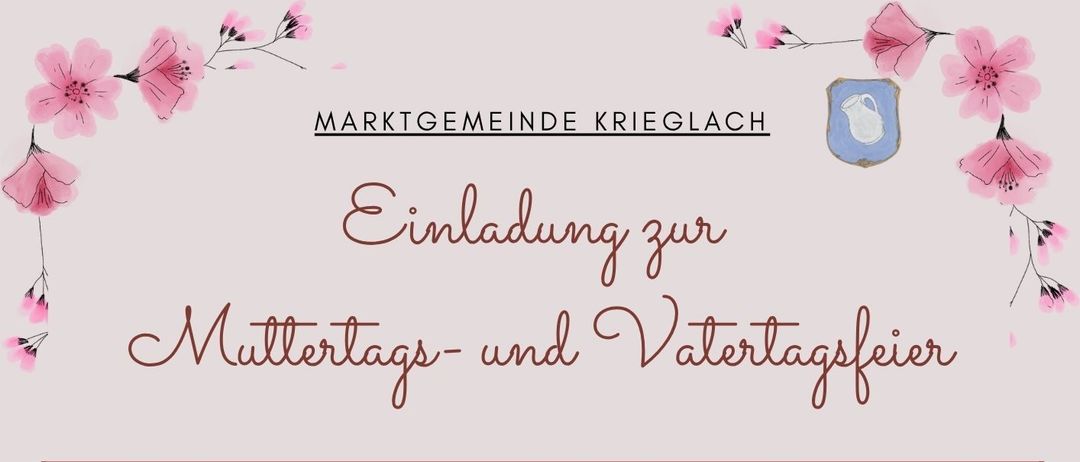 Einladung zur Muttertags- und Vatertagsfeier am 05. Mai 2026 um 15.00 Uhr im Veranstaltungszentrum Krieglach. Musikalische Unterhaltung durch Turnauer Dreigesang mit Elisabeth Feichtenhofer. Alle Krieglacher Pensionisten und ihre Ehegatten sind herzlich eingeladen. Mütter und Väter erhalten ein Geschenk.