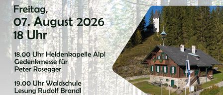 Plakat für die Peter Kettnfeier Rosegger Gedenkmesse. Es zeigt ein Foto eines Hauses mit einer Flagge und einem Mann mit Hut. Die Veranstaltung ist für den 07. August 2026 um 18 Uhr geplant.