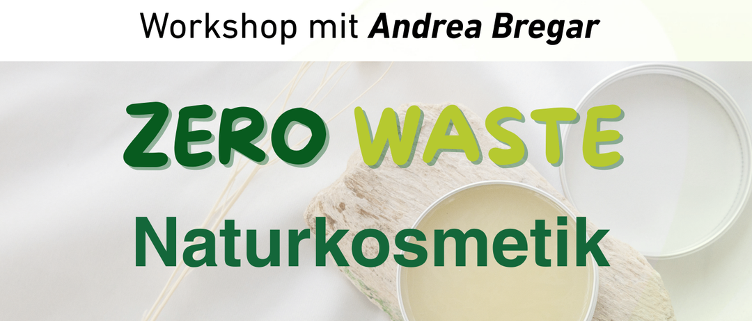 Workshop mit Andrea Bregar. ZERO WASTE Naturkosmetik. Donnerstag, 12. März 2026, 17:30 Uhr. Ort: EKIZ Region Bad Radkersburg, Weixelbach 51. Gemeinsam einfache, umweltbewusste Pflegeprodukte ohne bedenkliche Inhaltsstoffe herstellen.
