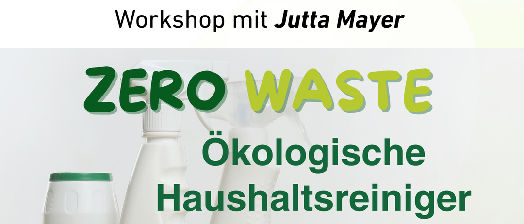 Workshop mit Jutta Mayer über Zero Waste, ökologische Haushaltsreiniger, findet am 11. Mai 2026 von 17:30-19:30 in EKIZ Region Bad Radkersburg, Weixelbach 51 statt. Der Workshop zeigt umweltfreundliche Alternativen zu Haushaltsreinigern.