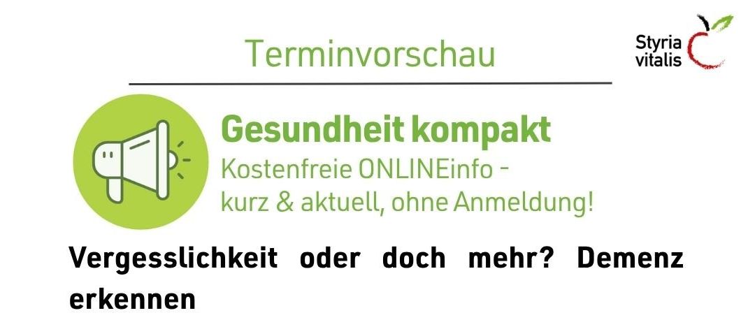 Ein Informationsposter mit einem grünen Kreis, der ein Megafon-Symbol enthält, bewirbt eine kostenlose Online-Gesundheitsinformationssitzung mit dem Titel 'Gesundheit kompakt'. Das Poster listet drei Veranstaltungen auf: 'Vergesslichkeit oder doch mehr? Demenz erkennen' am 8. September, 'Notfallsituationen im Alltag: sicher handeln mit Learn to Care' am 13. Oktober und 'Digitale Kindheit - Orientierung zwischen Chancen und Risiken' am 10. November. Jede Veranstaltung ist für 18:30 bis 19:00 Uhr geplant.