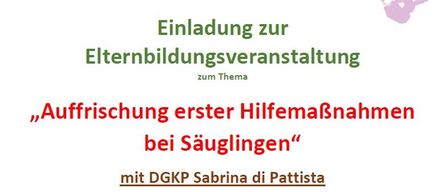 Einladung zur Elternbildungsveranstaltung zum Thema „Auffrischung erster Hilfemaßnahmen bei Säuglingen“ mit DGKP Sabrina di Pattista. Themen: Erste Hilfemaßnahmen, Wiederbelebung bei Säuglingen/Kleinkindern, stabile Seitenlage, Fieberkrampf & Pseudokropf, Verschlucken, Präventionsmaßnahmen/Unfallvermeidung. Termin: Mittwoch, 23.09.2026, 09:00-11:00. Ort: Elternberatungszentrum Halbenrain 32. Das Angebot ist kostenlos. Um Anmeldung wird gebeten!