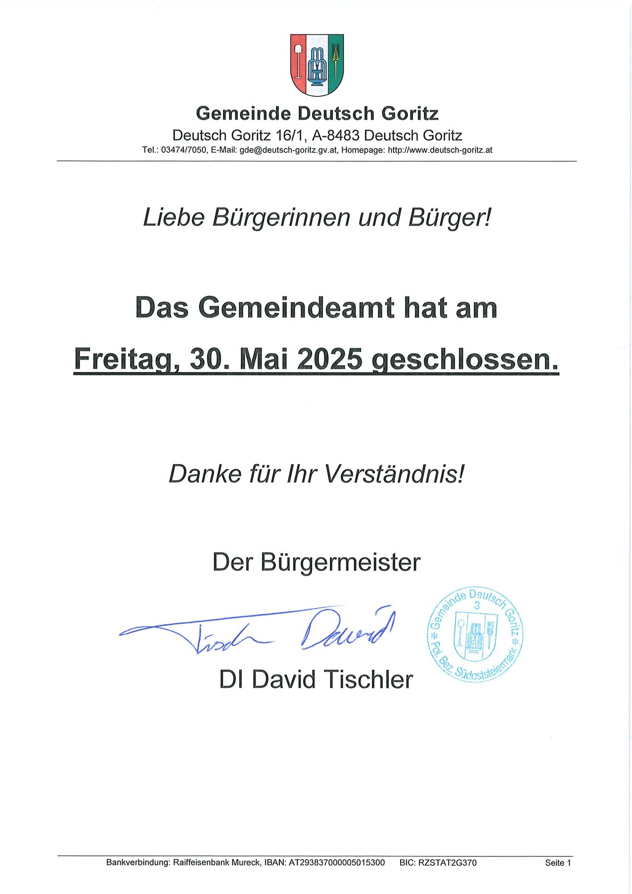 Das Gemeindeamt von Deutsch Goritz ist am Freitag, 30. Mai 2025 geschlossen. Der Bürgermeister, DI David Tischler, dankt für das Verständnis. Das Bild enthält Kontaktdaten und eine Unterschrift.