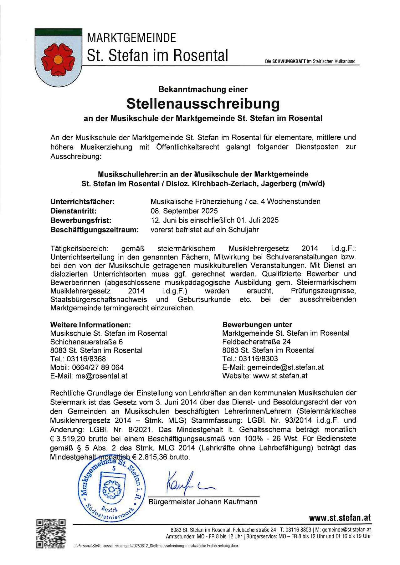 Bekanntmachung einer Stellenausschreibung an der Musikschule der Marktgemeinde St. Stefan im Rosental für elementare, mittlere und höhere Musikerziehung mit Öffentlichem Recht gelangt folgender Dienstposten zur Ausschreibung: Musikschullehrer:in an der Musikschule der Marktgemeinde St. Stefan im Rosental/Disloz. Kirchbach-Zerlach, Jagerberg (m/w/d).