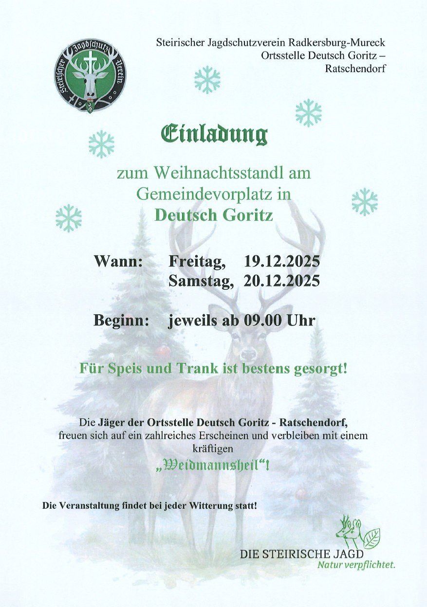 Einladung zum Weihnachtsstandl am Gemeindevorplatz in Deutsch Goritz. Termine: Freitag, 19.12.2025 und Samstag, 20.12.2025. Beginn jeweils ab 09:00 Uhr. Für Speisen und Getränke ist bestens gesorgt! Hirschgeweihe schmücken die Veranstaltung.
