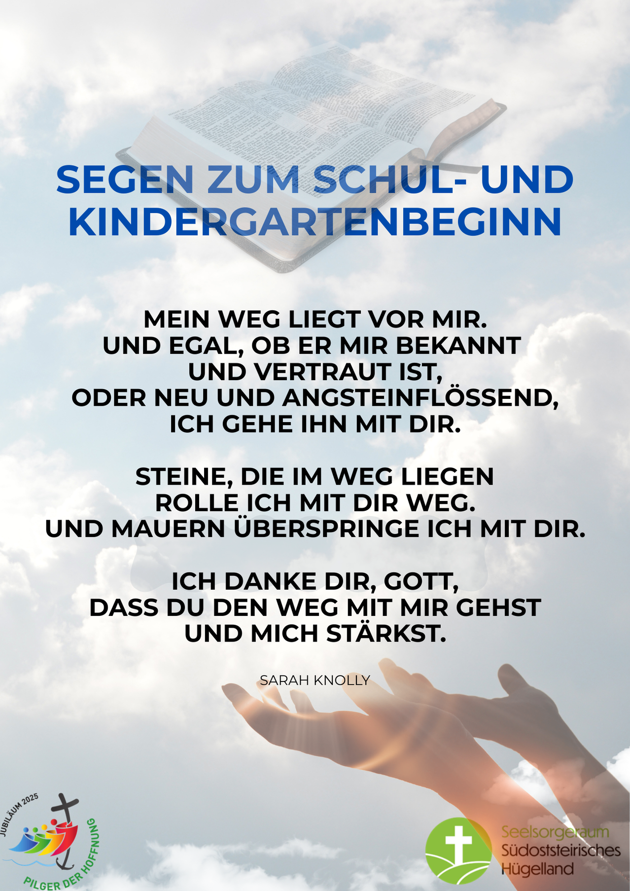 Ein Poster mit einem Segen für den Schul- und Kindergartenbeginn zeigt ein offenes Buch und Hände. Es heißt: 'Mein Weg liegt vor mir. Ob vertraut oder neu, ich gehe ihn mit dir.' Das Poster enthält auch einen Zitat von Sarah Knolly.