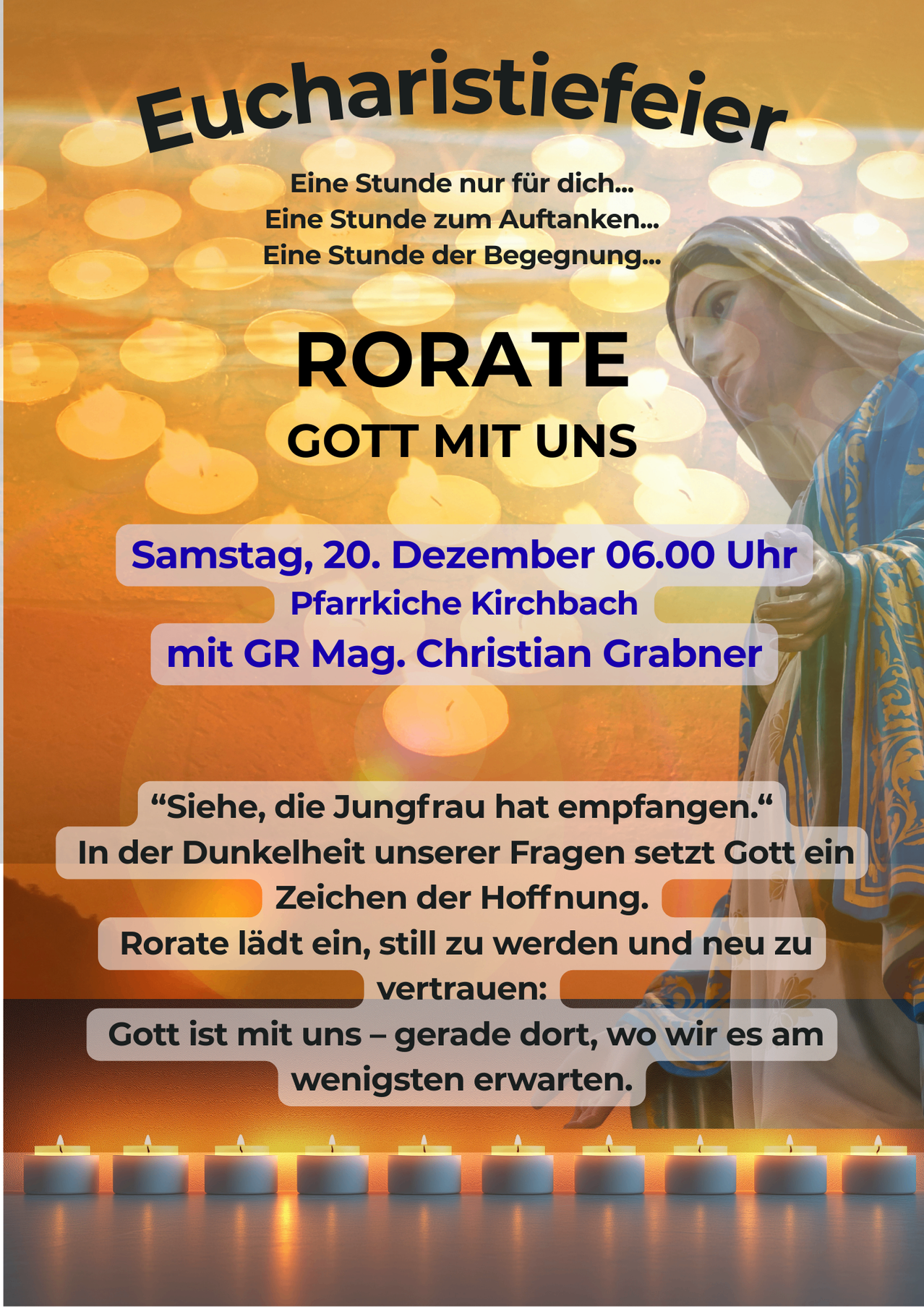 Ein Plakat lädt zu einer Veranstaltung am Samstag, 20. Dezember um 18:00 Uhr in der Pfarrkirche Kirchbach mit GR Mag. Christian Grabner ein. Es zeigt eine Statue der Jungfrau Maria und ermutigt zum Vertrauen in Gott.