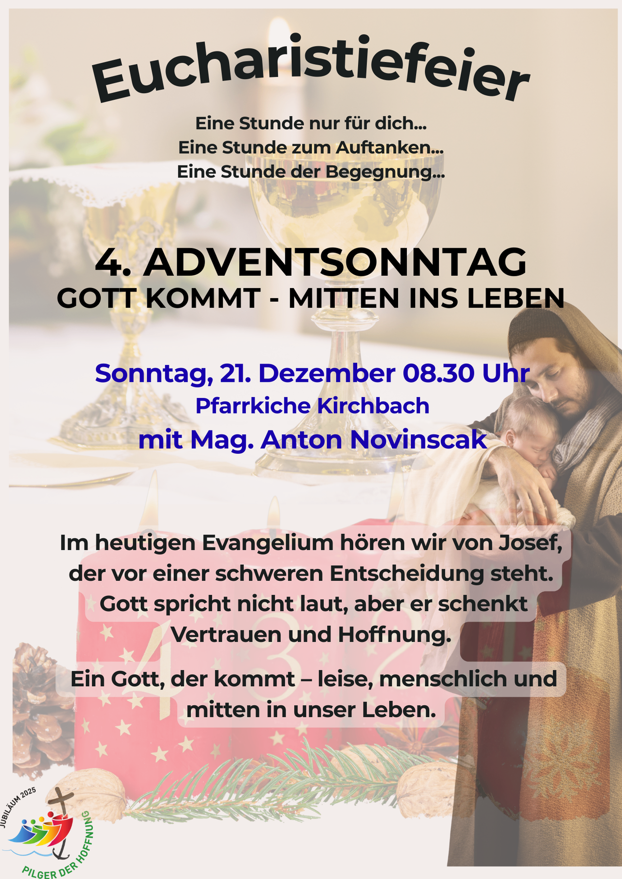 Plakat für den 4. Adventssonntag. Ein Mann hält ein Baby und ein Kelch und ein Weinglas stehen auf einem Tisch. Datum ist Sonntag, 21. Dezember, 08:30 Uhr. Text lautet 'Gott kommt - mitten ins Leben.'