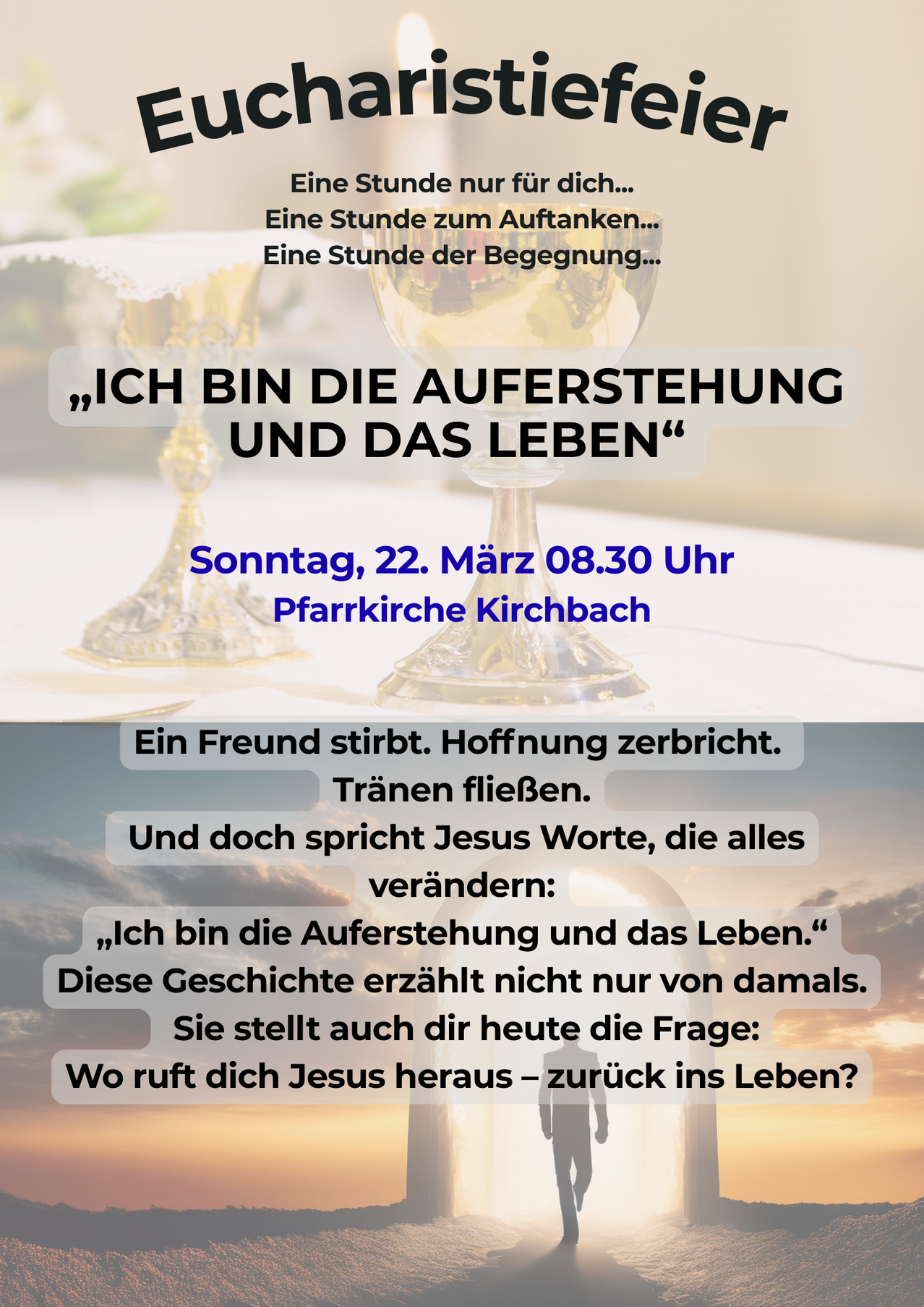 Ein Bild mit einem goldenen Kelch, der Text lautet: 'Ich bin die Auferstehung und das Leben.' Ein Gottesdienst ist für Sonntag, 22. März, um 20:30 Uhr in der Pfarrkirche Kirchbach geplant. Der Text spricht von Hoffnung angesichts von Verlust.