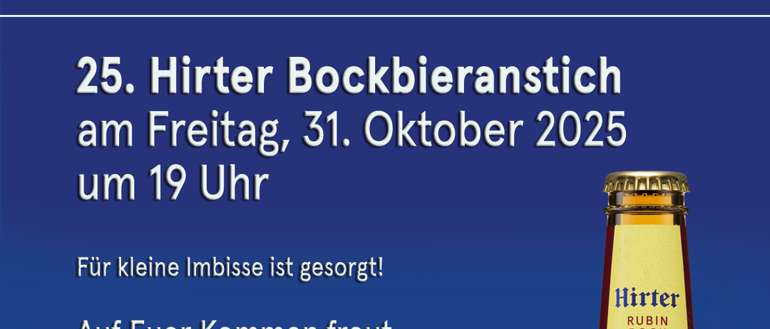 Eine Werbung für den 25. Hirter Bockbieranstich am 31. Oktober 2025 um 19 Uhr. Die Veranstaltung verspricht kleine Häppchen und familienfreundlichen Spaß. Eine Flasche und ein Glas Hirter Bier sind abgebildet.