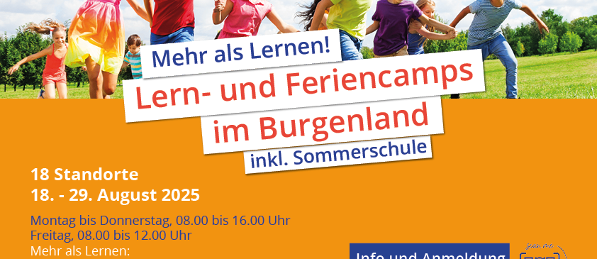 Ein Werbeposter für die Lern- und Feriencamps im Burgenland mit spielenden Kindern im Freien. Der Text lautet 'Mehr als Lernen!' und listet die Termine vom 18. bis 29. August 2025 auf.