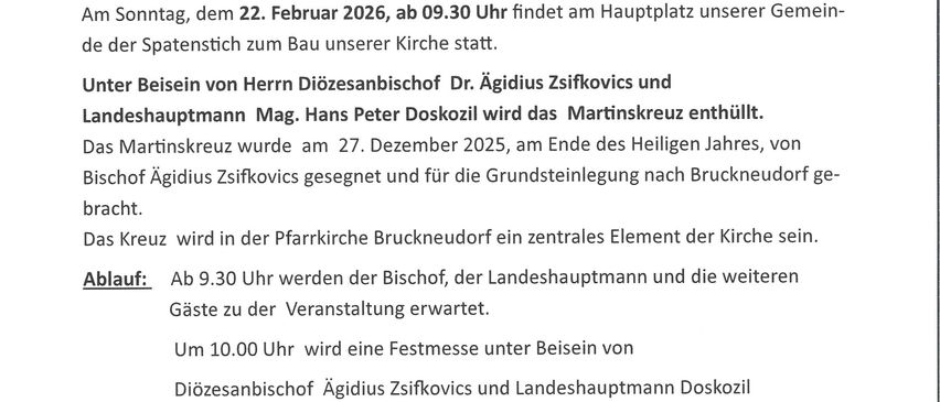 Invitation to the public groundbreaking ceremony of the Church of Bruckneudorf. The event will take place on February 22, 2026, at 9:30 AM on the main square of our community. The Martin's cross will be consecrated.