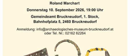 Plakat für einen Vortrag über die Awaren, ein vergessenes Reitervolk, am 10. September 2026 um 19:00 Uhr in Bruckneudorf. Der Vortrag wird von Roland Marchart gehalten. Kontakt info@archaeologisches-museum-bruckneudorf.at oder 02162 62264.