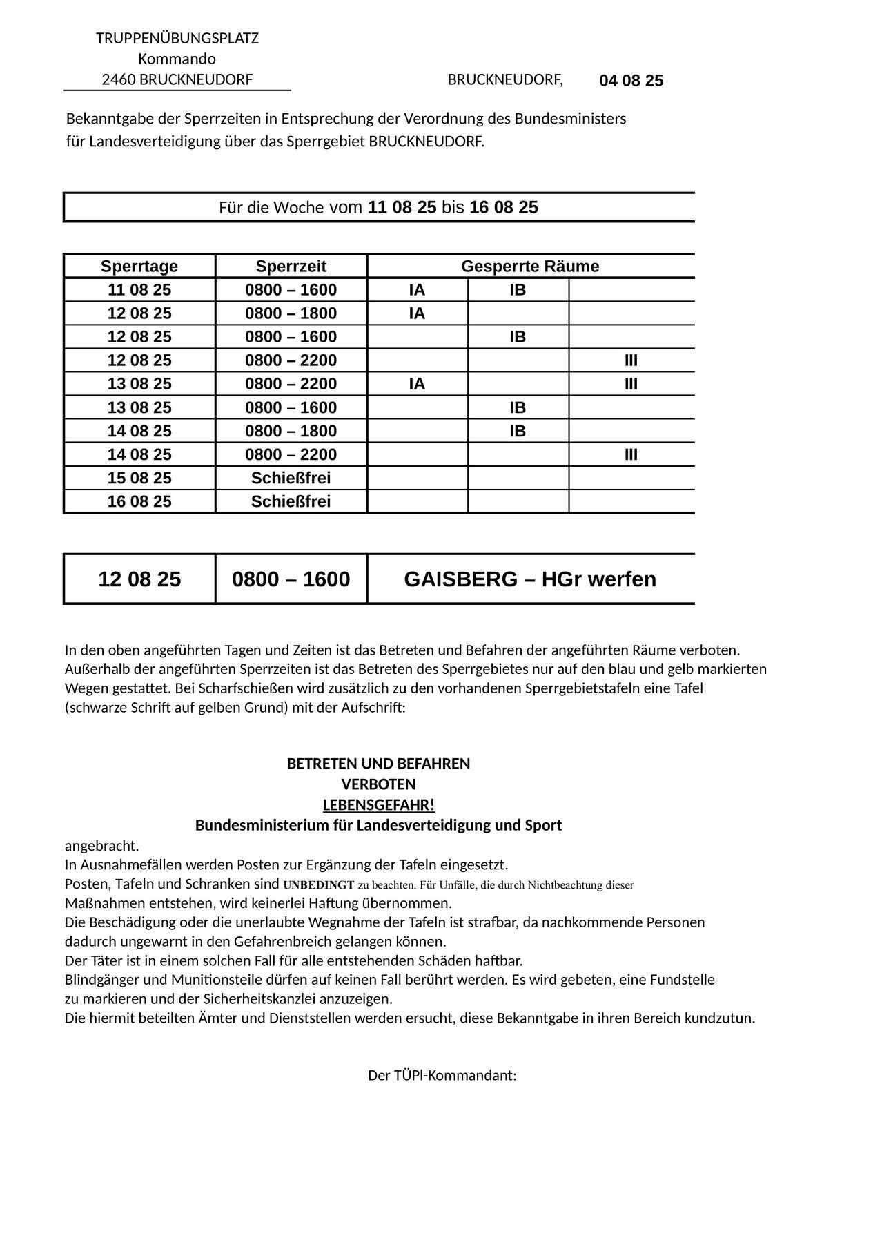 Das Dokument zeigt eine Tabelle mit Tagen und Zeiten für gesperrte Bereiche, einschließlich spezifischer Orte und Zeiten. Eine Ankündigung besagt, dass das Betreten und Fahren in diesen Bereichen aufgrund gefährlicher Materialien verboten ist. Zusätzliche Tafeln sind vorhanden. Bei Nichtbeachtung drohen Bußgelder und rechtliche Schritte. Die zuständigen Behörden werden informiert.