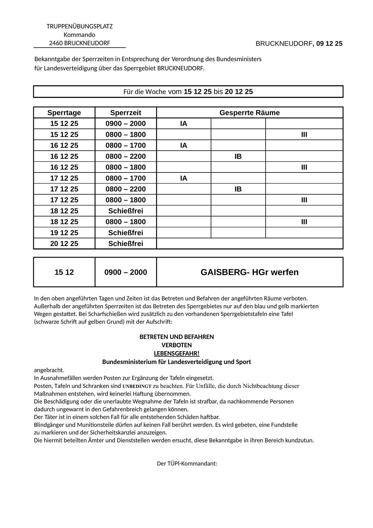 Wöchentlicher Zeitplan vom 15 12 25 bis 20 12 25. Gesperrte Bereiche umfassen IA, IB und III. Ein Schild ist am verschlossenen Tor mit dem Datum und der Uhrzeit angebracht. Der Zeitplan umfasst Zeiten vom 15 12 25 bis 20 12 25.
