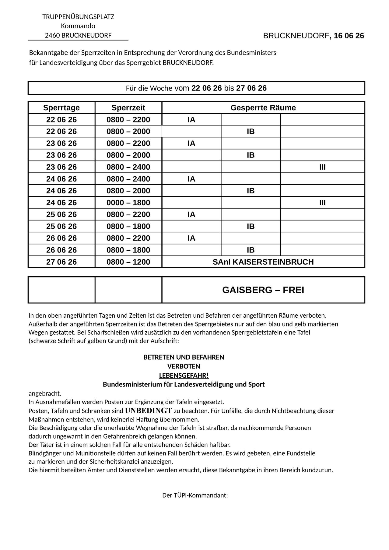 Tabelle mit Datum und Uhrzeit für den eingeschränkten Zugang zu bestimmten Räumen. Bestimmte Daten haben Zeitfenster von 0800 bis 2200, mit Raumbeschriftungen IA, IB und III. Ein Fußzeilentext lautet 'GAISBURG - FREI'. Zusätzlicher Text auf Deutsch gibt Einschränkungen der Nutzung und das zuständige Ministerium an.