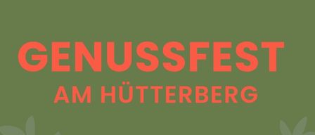 Plakat für das Genussfest am Hutterberg mit grünem Hintergrund und Text über kulinarische Veranstaltungen, Pferdefahrten, Workshops, Live-Musik, DJ, Erlebnisse für Groß und Klein, einen Jungpflanzenmarkt und Kunsthandwerk.