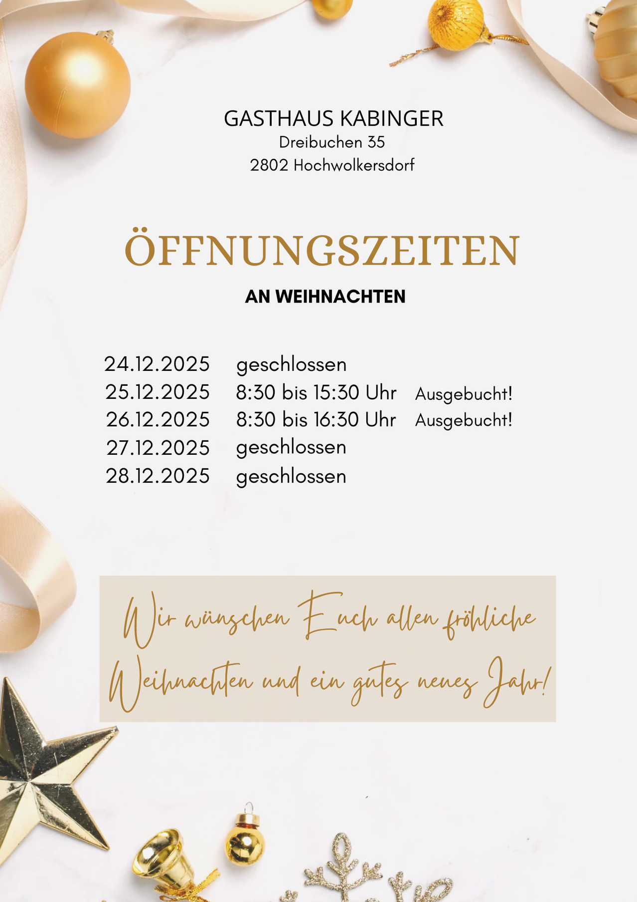 Ein Bild mit einer Öffnungszeiten-Ankündigung für Feiertage. Es steht: 'Öffnungszeiten an Weihnachten' mit Daten und Zeiten. Es heißt: Geschlossen am 24. und 28. Dezember 2025. Geschlossen am 25. und 26. Dezember 2025 von 8:30 bis 15:30 und 16:30. Geschlossen am 27. Dezember 2025. Wir wünschen Ihnen allen ein frohes Weihnachtsfest und ein glückliches neues Jahr!