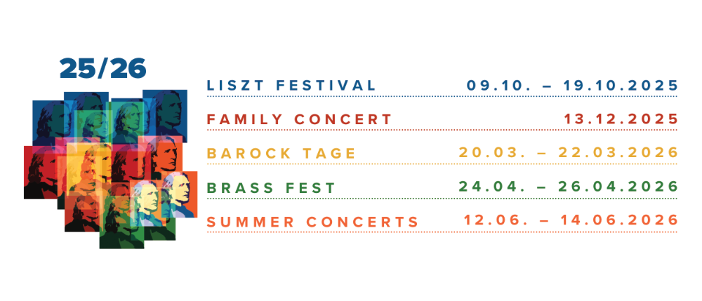 Veranstaltungsplakat mit Daten. Liszt Festival vom 9. Oktober bis 19. Oktober. Familienkonzert am 13. Dezember. Barock Tage vom 20. März bis 22. März. Brass Fest vom 24. April bis 26. April. Sommerkonzerte vom 12. Juni bis 14. Juni.