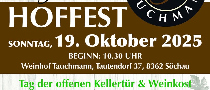 Ein Werbeplakat für das Hoffest im Weinhof Tauchmann am 19. Oktober 2025. Es zeigt ein Foto eines Mannes mit Akkordeon, zusammen mit Veranstaltungsdetails wie warmer Küche, Kinderprogramm und Jubiläumswünschen.
