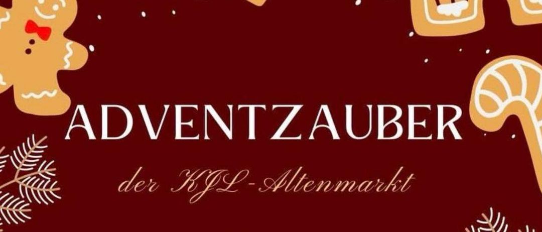 Eine festliche Einladung zum Adventzauber der KfJL-Altenmarkt, am Samstag, den 6. Dezember, ab 16 Uhr, am Kirchplatz in Altenmarkt bei Furstenfeld. Für Essen und Trinken ist gesorgt.