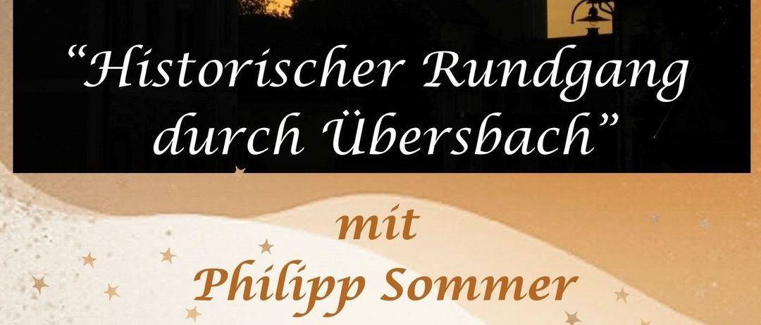 Einladung zu einer historischen Rundfahrt durch Übersbach mit Philipp Sommer am 14. Dez. 2025. Treffpunkt um 14:30 Uhr am Kriegerdenkmal, danach gemütlicher Ausklang mit Glühwein, Lebkuchen & Süßem.