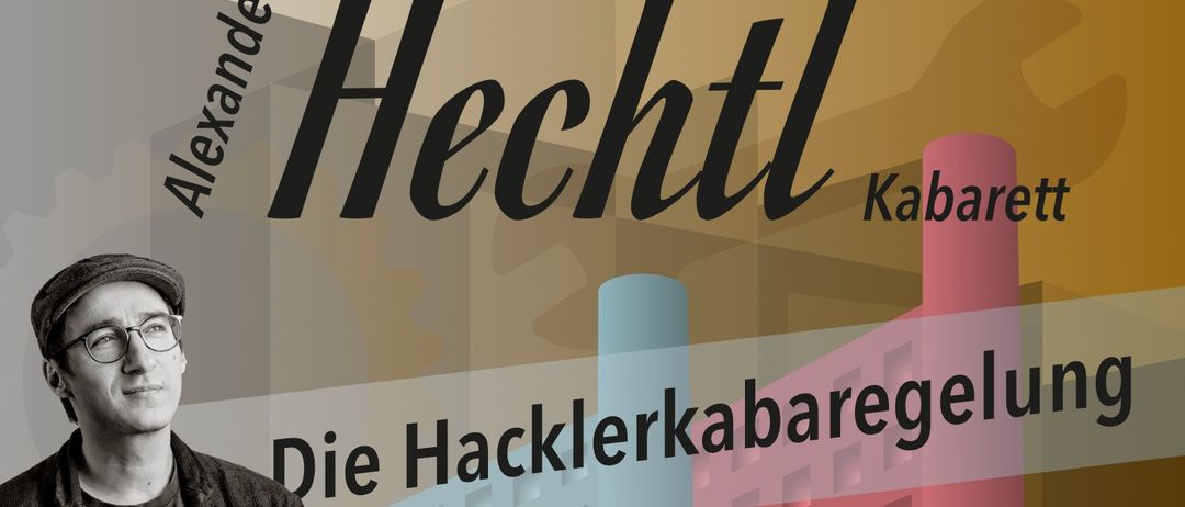 Ein Poster mit einem Mann, der ein Buch hält, und dem Titel 'Die Hacklerkabarett'. Der Hintergrund besteht aus abstrakten Gebäuden und einem farbenfrohen Farbverlauf.