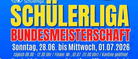 Plakat für die Schülerliga-Bundesmeisterschaft 2026. Termine: 28.06. bis 01.07. Ort: Rudolf Gutmann Stadion, Furstenfeld. Zeiten: Täglich 09:00-12:30 Uhr, Finale: 01.07. um 11:00 Uhr, Kantine geöffnet.
