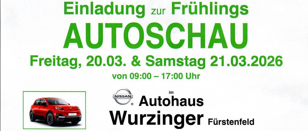 Autohaus Wurzinger Furstenfeld präsentiert den neuen Nissan Micra mit Finanzierungsangebot und 4 kostenlosen Winterreifen. Am 20. und 21. März, von 9:00 bis 17:00 Uhr, Rabatte und Boni auf verschiedene Nissan-Modelle.