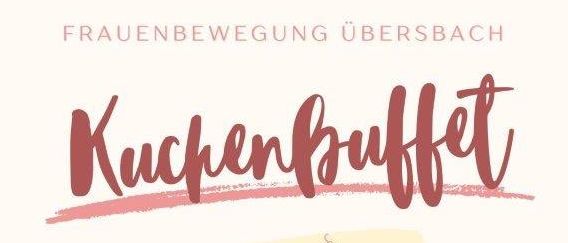 Samstag, 9. Mai 2026, 10-14 Uhr, Kuchenbuffet beim Kaufhaus Spork in Übersbach. Kuchen, Schnitten, Rouladen u.v.m., frierent, mitzunehmen & Kaffee & Bowle vor Ort genießen!