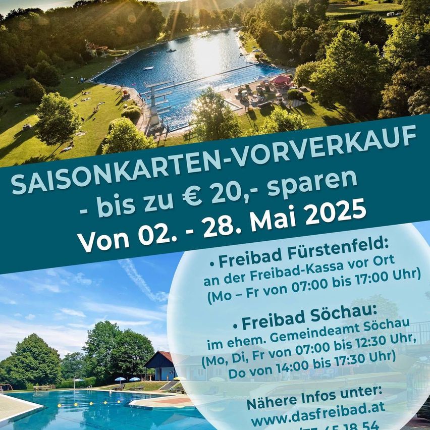 Ein Werbeplakat für Saisonkarten im Freibad Furstenfeld und Freibad Sochau, mit Einsparungen bis zu 20 €. Verfügbar vom 2. bis 28. Mai 2025. Öffnungszeiten sind von 7:00 Uhr bis 17:18 Uhr. Weitere Infos unter www.dasfreibad.at.