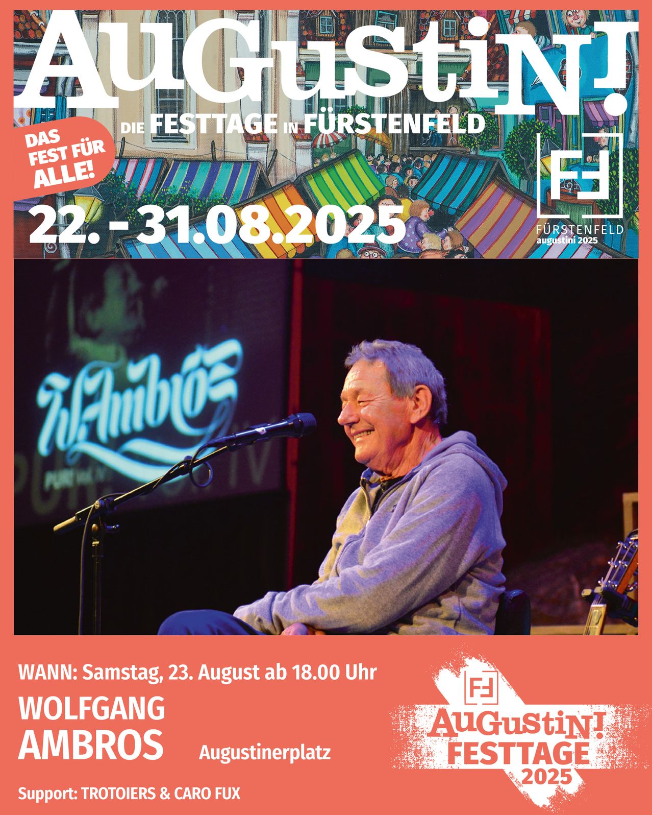 Plakat für das Augustin-Festival in Fürstenfeld, mit Wolfgang, der lächelnd vor einem Mikrofon sitzt. Das Festival findet vom 22. bis 31. August 2025 statt. Wolfgangs Auftritt ist für Samstag, den 23. August, um 18:00 Uhr geplant.