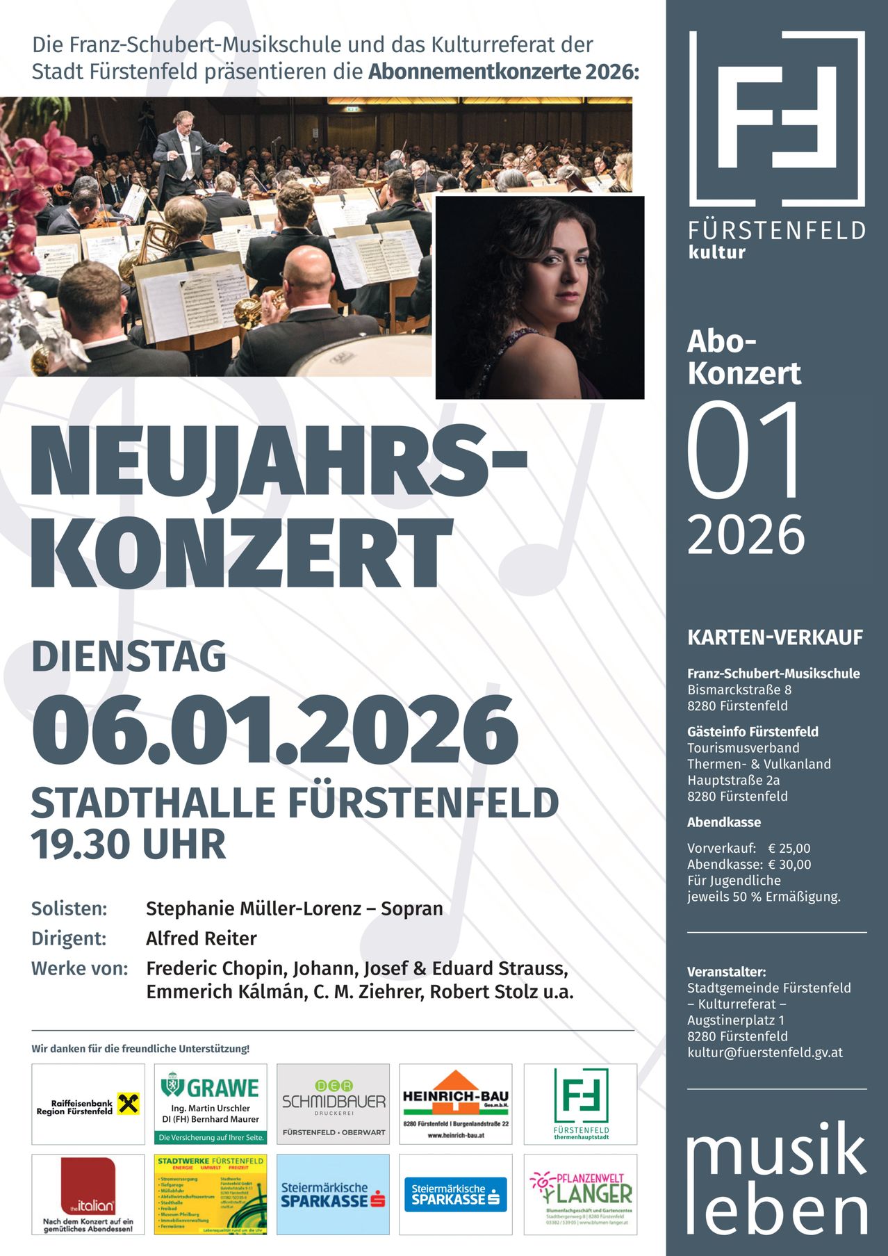 Neujahrs-Konzert 01.01.2026. Dienstag 06.01.2026 Stadthalle Furstenfeld 19:30. Werke von Frederic Chopin, Johann, Josef & Eduard Strauss, Emmerich Kalman, C. M. Ziehrer, Robert Stolz. Solistin: Stephanie Muller-Lorenz. Dirigent: Alfred Reiter.