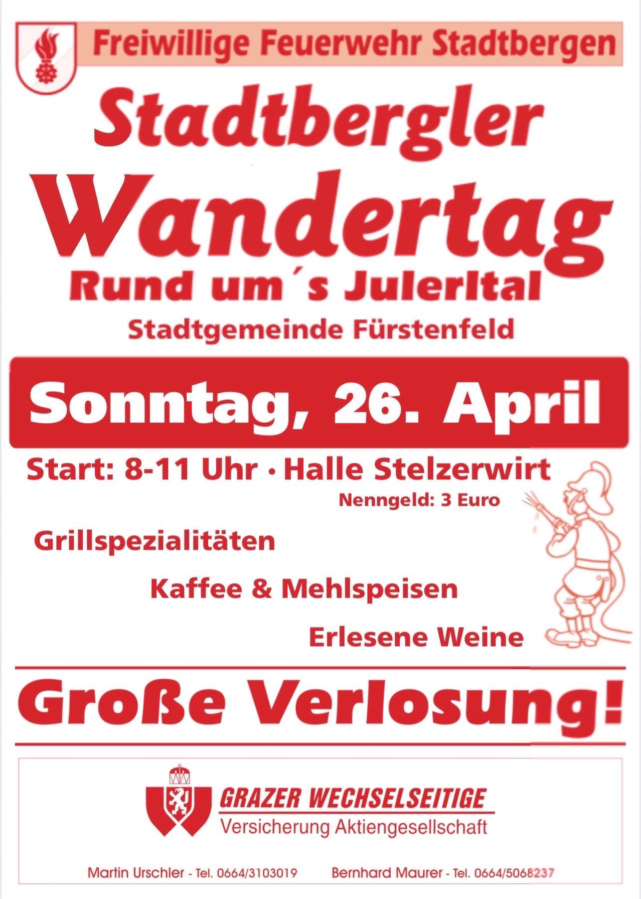 Ein Plakat für eine Wanderveranstaltung in Julertal. Die Veranstaltung wird von der Stadt Furstenfeld ausgerichtet. Sie findet am Sonntag, den 26. April, statt. Die Veranstaltung beginnt um 8-11 Uhr in der Halle Stelzerwirt. Der Eintritt beträgt 3 Euro. Es wird gegrillte Spezialitäten, Kaffee, Mehlspeisen und Weine geben.