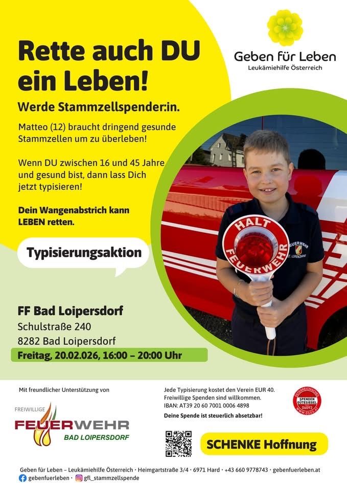 Ein Plakat für eine Blutspendeaktion mit einem Jungen, der ein Blutspende-Schild hält und einem Feuerwehrwagen. Es betont die Notwendigkeit von Stammzellenspendern, insbesondere für Matteo, und lädt gesunde Personen zwischen 16 und 45 Jahren zur Spende ein. Die Veranstaltung findet am 20.02.2026 von 16:00 bis 20:00 Uhr bei FF Bad Loipersdorf statt.