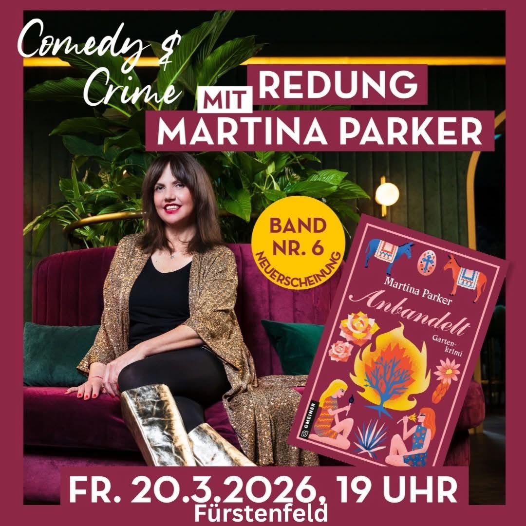 Ein Poster bewirbt eine Komödie- und Krimi-Veranstaltung mit Martina Parker am Freitag, 20. März 2026, um 19 Uhr. Martina Parker sitzt auf einem roten Sofa mit einem Buch namens 'Anbandelt' daneben.