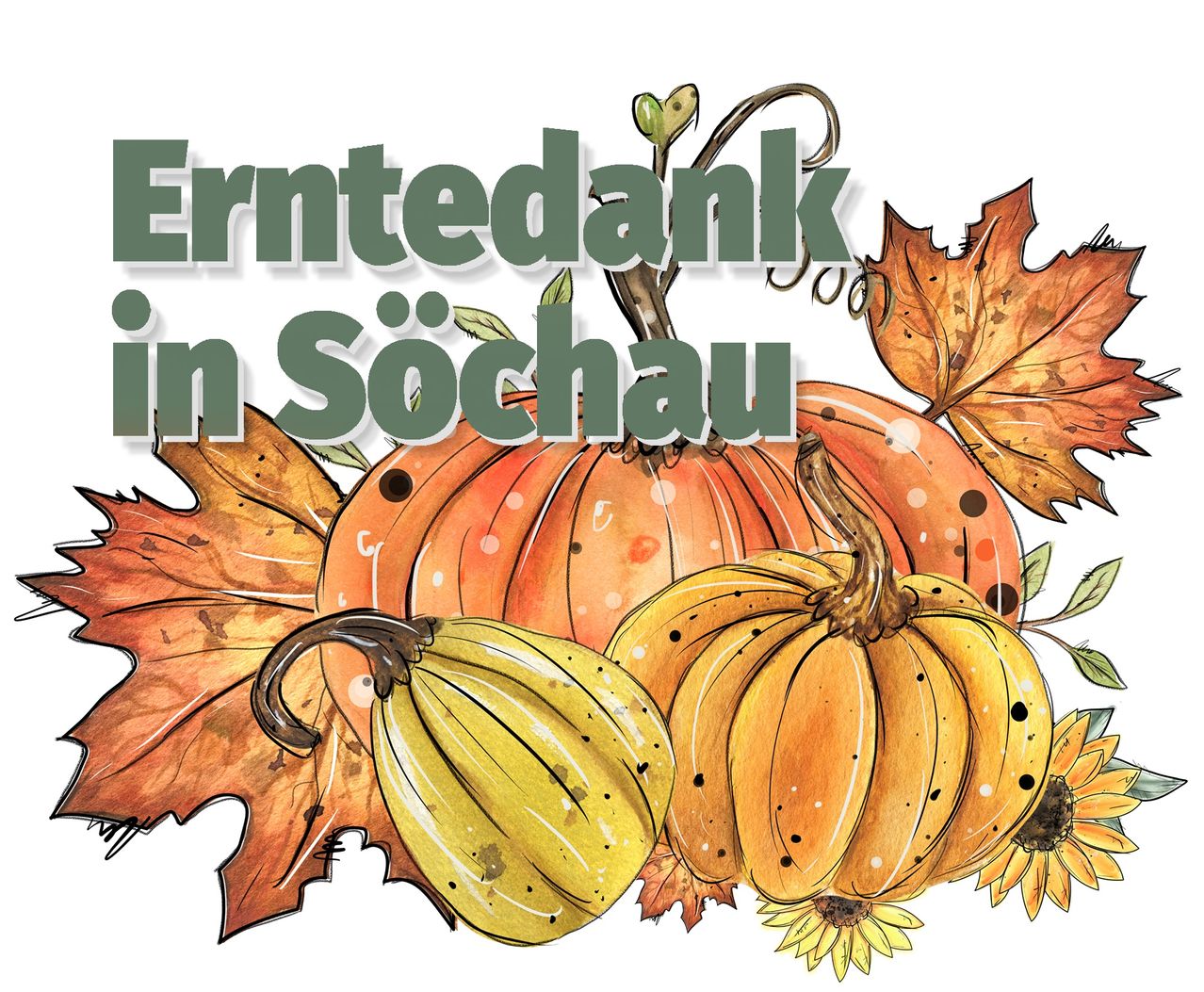 Illustration von Kürbissen und Blättern mit dem Text 'Erntedank in Sochau' in Grün.