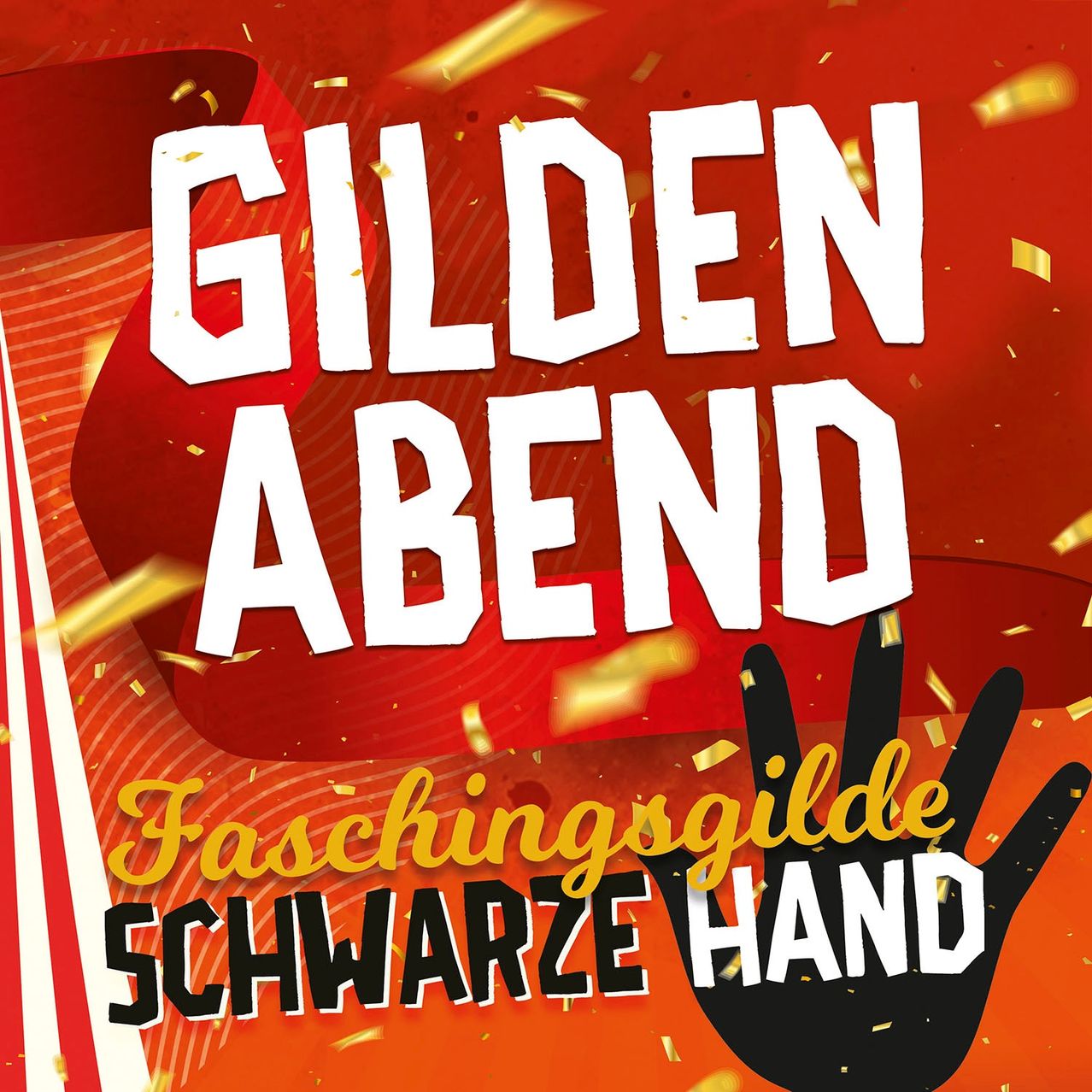 A poster with a black hand and the text Gilden Abend Faschingsgilde Schwarze Hand on a red background with gold confetti.