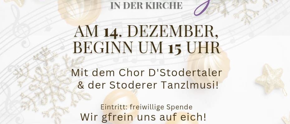 Einladung zum Adventkonzert des Musikvereins Vorderstoder in der Kirche am 14. Dezember, Beginn um 15 Uhr. Mit dem Chor D'Stodertaler und Stoeder Tanzmusik! Eintritt: freiwillige Spende.