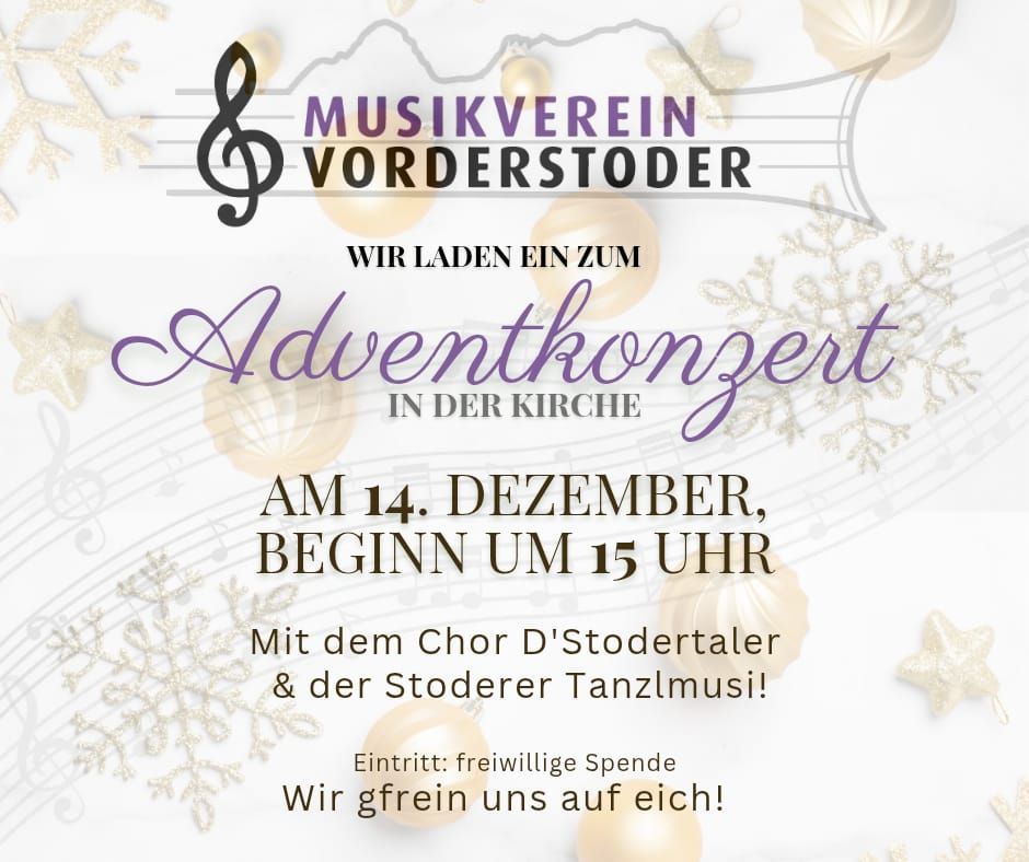 Plakat für das Adventkonzert des Musikvereins Vörderstoder. Die Veranstaltung findet in der Kirche am 14. Dezember ab 15 Uhr statt. Mit dem Chor D'Stodertaler und der Stodter Tanzmusik. Eintritt: freiwillige Spende.