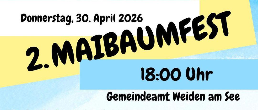 Das zweite Maibaumfest in Weiden am See findet am 30. April 2026 um 18:00 Uhr statt. Für die Kinder steht ein kleiner Maibaum zum Genießen bereit. Die Weidener Dorfmusikanten sorgen für Speisen und Getränke. Die Gemeinde Weiden am See und der UFC freuen sich auf den Besuch aller!