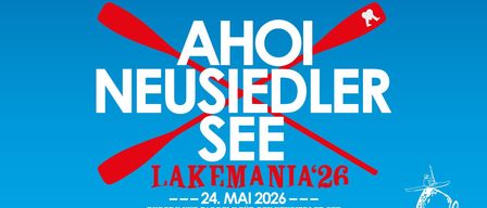 Plakat für die Neusiedler See Lakemania 2026 Veranstaltung, mit Ruderblättern, Wellen und dem Datum 24. Mai 2026. Aktivitäten umfassen Rudern, Paddeln, Kajakfahren, Marathons, kleine Bootsmessen, Masterclasses und Symposien.
