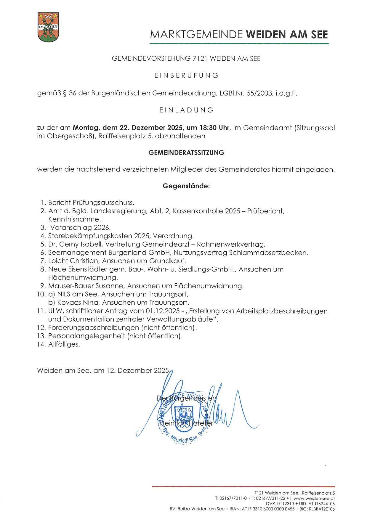Einladung zur Gemeinderatssitzung am Montag, dem 22. Dezember 2025, um 18:30 Uhr, im Gemeindeamt (Sitzungssaal im Obergeschoß). Raiffeisenplatz 5, abzuhalenden Gegenstände: Bericht Prüfungsausschuss, Landregisterbericht, Budgetvorschlag, etc. Unterzeichnet vom Bürgermeister.