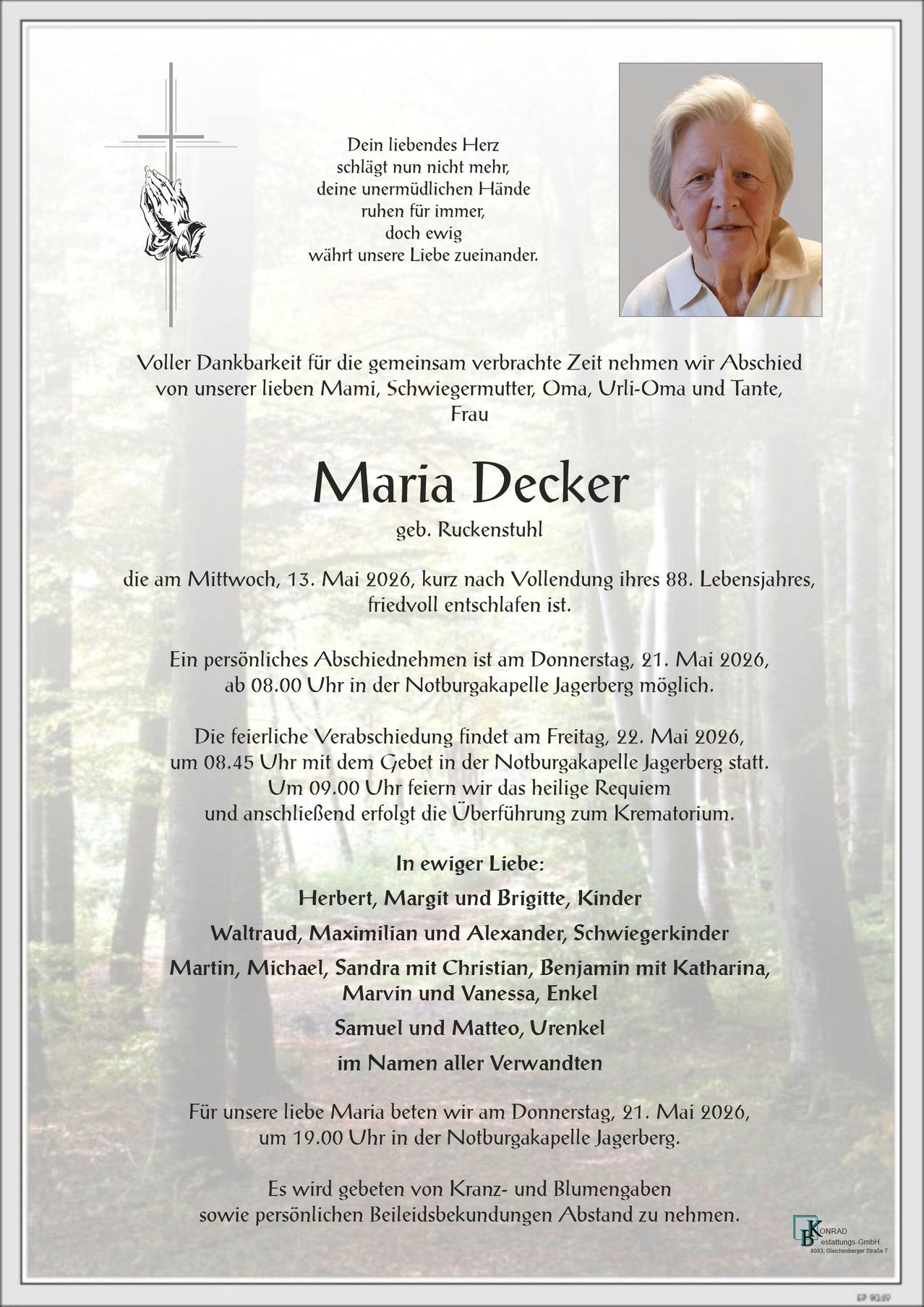Maria Decker, geboren in Ruckenstuhl, ist am 13. Mai 2026 verstorben. Privater Abschied am 21. Mai 2026. Zeremonie am 22. Mai 2026. Familie umfasst Herbert, Margrit, Brigitte, Kinder und Enkelkinder.