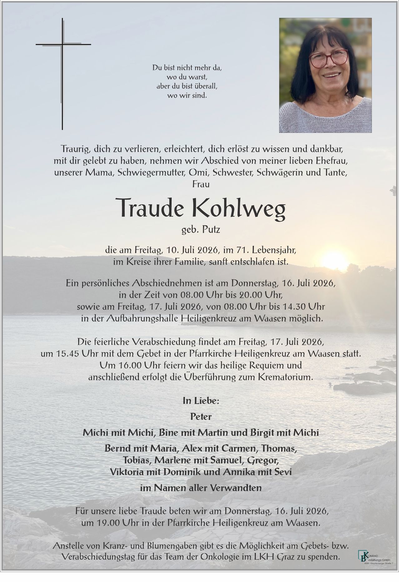 Ein Nachruf auf Traude Kohlweg, die am 10. Juli 2026 im Alter von 71 Jahren verstarb. Details zur Abschiedszeremonie und Beerdigung sind angegeben.