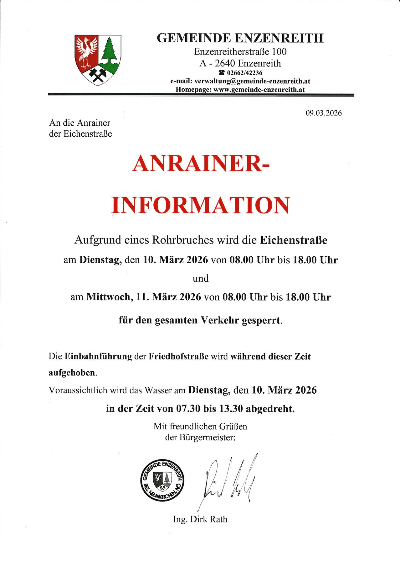 Die Eichenstrasse wird am 10. und 11. März 2026 von 8:00 Uhr bis 18:00 Uhr wegen eines Rohrbruchs gesperrt. Die Friedhofstrassen-Spur wird ausgesetzt. Es wird erwartet, dass das Wasser am 10. März von 7:30 Uhr bis 13:30 Uhr abgestellt wird. Mit freundlichen Grüßen, der Bürgermeister.
